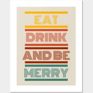 Eat Drink and Be Merry Posters and Art